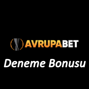 avrupabet Deneme Bonusu