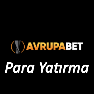 avrupabet Para Yatırma