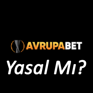 avrupabet Yasal Mı